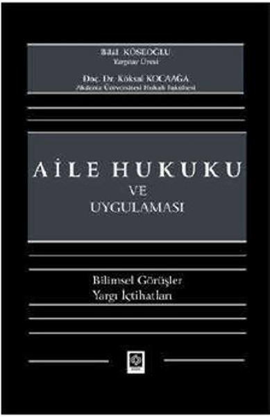 Aile Hukuku ve Uygulaması  Bilimsel Görüşler  Yargı İçtihatları