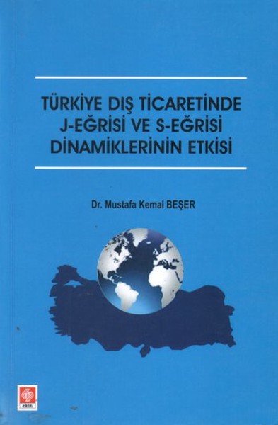 Türkiye Dış Ticaretinde JEğrisi ve SEğrisi Dinamiklerinin Etkisi