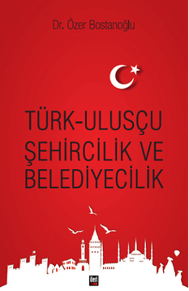 TürkUlusçu Şehircilik ve Belediyecilik