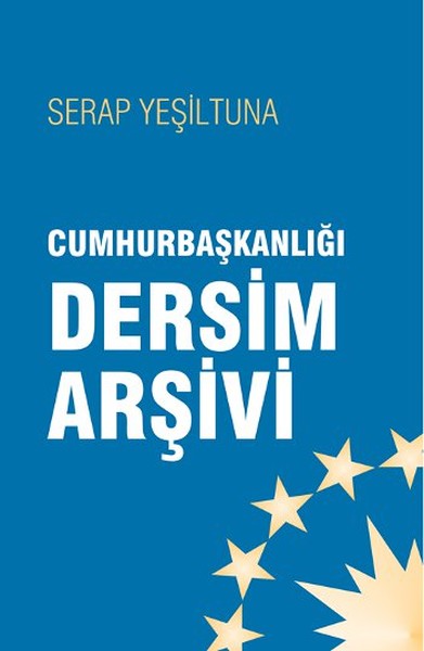 Cumhurbaşkanlığı Dersim Arşivleri