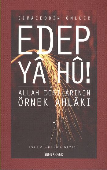 Edep Ya Hu  Allah Dostlarının Örnek Ahlakı  1 Cilt