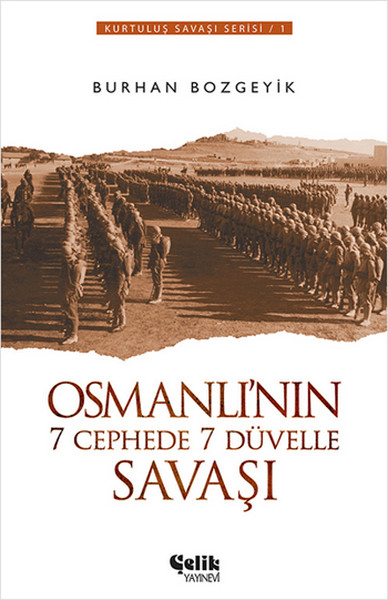 Osmanlının 7 Cephede 7 Düvelle Savaşı