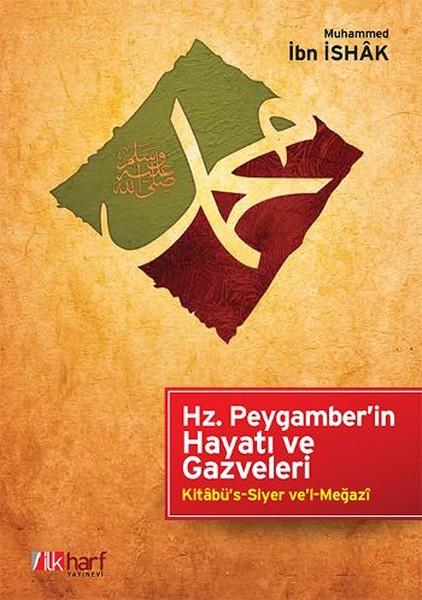 HzPeygamberin Hayatı ve Gazveleri  KitabüsSiyer velMegazi