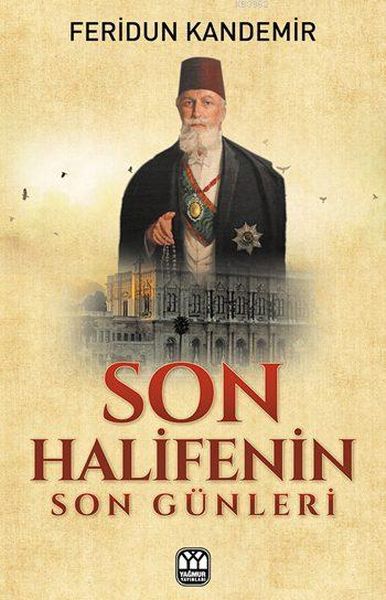 Son Halifenin Son Günleri