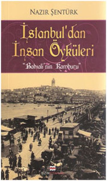 İstanbuldan İnsan Öyküleri  Babıalinin Kamburu