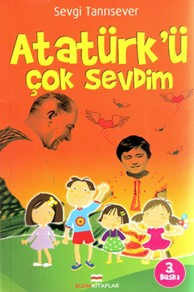 Atatürkü Çok Sevdim