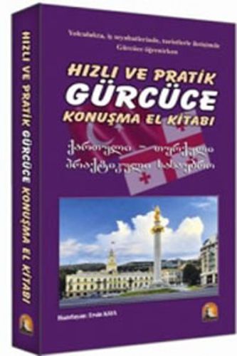 Hızlı ve Pratik Gürcüce Konuşma El Kitabı