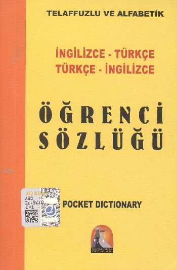 İngilizceTürkçe Türkçeİngilizce Öğrenci Sözlüğü  Telaffuzlu ve Alfabetik