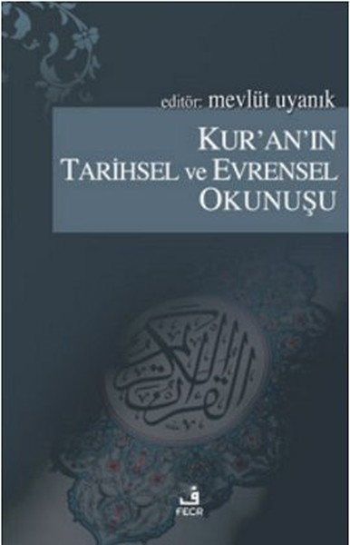 Kuranın Tarihsel ve Evrensel Okunuşu