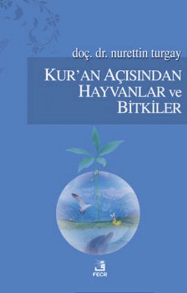 Kuran Açısından Hayvanlar ve Bitkiler