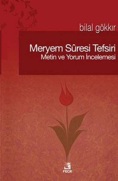 Meryem Suresi Tefsiri  Metin ve Yorum İncelemesi