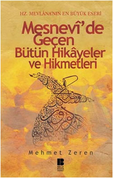 Mesnevide Geçen Bütün Hikayeler ve Hikmetleri