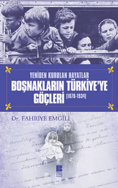 Boşnakların Türkiyeye Göçleri 18781934