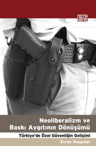 Neoliberalizm ve Baskı Aygıtının Dönüşümü