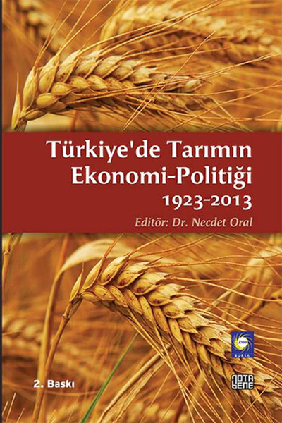 Türkiyede Tarımın EkonomiPolitiği 19232013