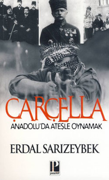 Çarçella  Anadoluda Ateşle Oynamak