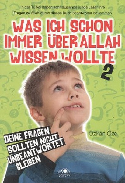 Was Ich Schon Immer Über Allah Wissen Wollte  2