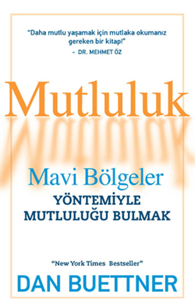 Mutluluk  Mavi Bölgeler Yöntemiyle Mutluluğu Bulmak