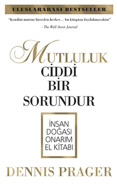 Mutluluk Ciddi Bir Sorundur  İnsan Doğası Onarım El Kitabı