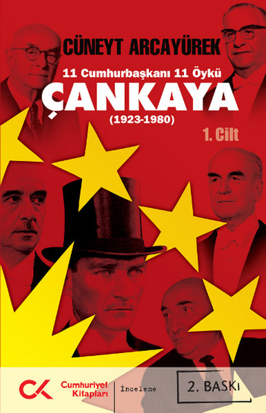 Çankaya 19231980 Birinci Cilt  11 Cumhurbaşkanı 11 Öykü