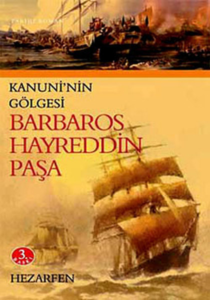 Barbaros Hayreddin Paşa  Kanuninin Gölgesi