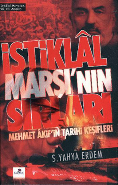 İstiklal Marşının Sırları   Mehmet Akifin Tarihi Keşifleri