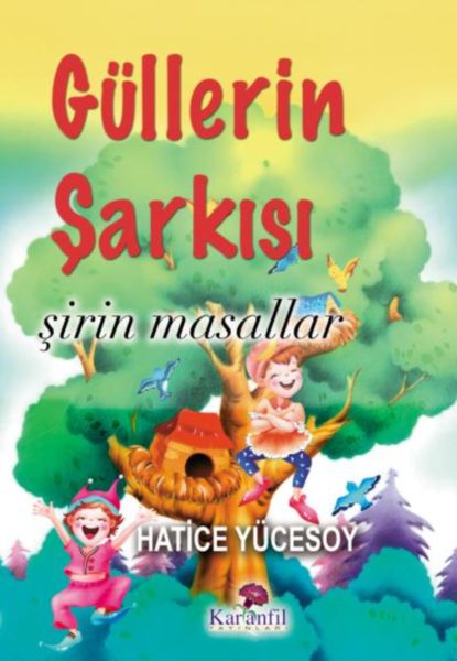 Güllerin Şarkısı  Şirin Masallar