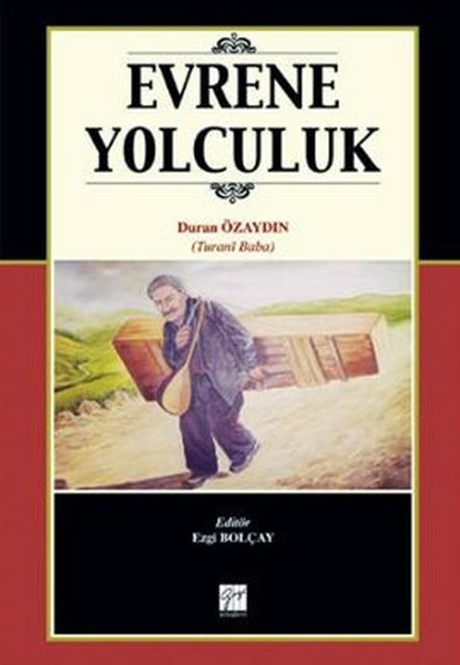 Evrene Yolculuk  Turani Babanın HayatıSanatı ve Şiirleri