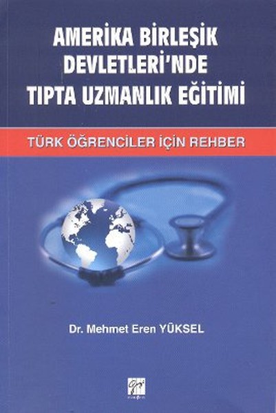 Amerika Birleşik Devletlerinde Tıpta Uzmanlık Eğitimi  Türk Öğrenciler İçin Rehber