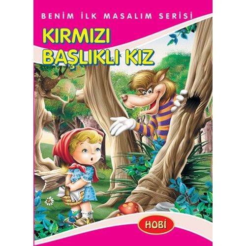 Benim İlk Masalım Serisi  Kırmızı Başlıklı Kız