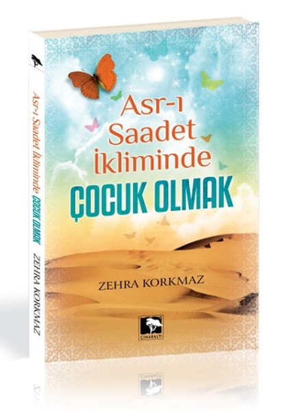 Asrı Saadet İkliminde Çocuk Olmak