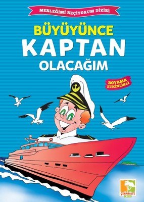 Büyüyünce Kaptan Olacağım  Mesleğimi Seçiyorum Dizisi