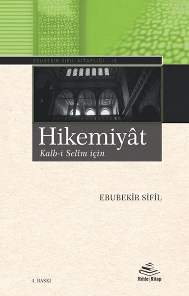 Hikemiyât – Kalbi Selîm için