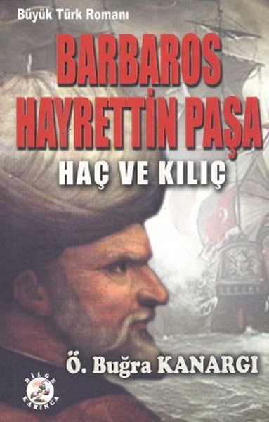 Barbaros Hayrettin Paşa  Haç ve Kılıç