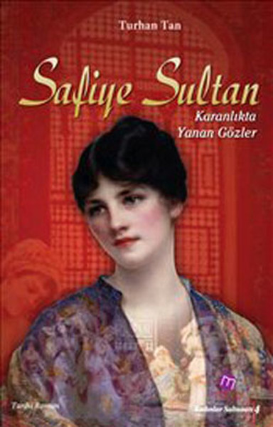 Safiye Sultan  Karanlıkta Yanan Gözler