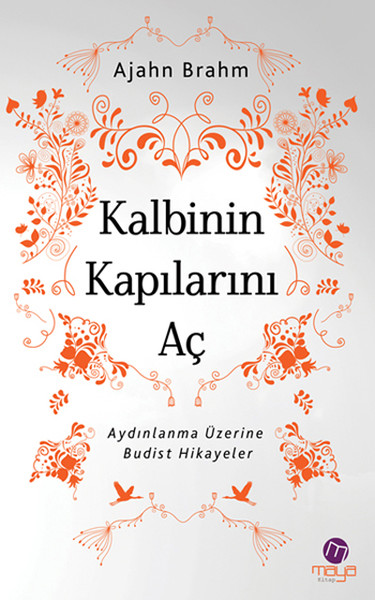 Kalbinin Kapılarını Aç  Aydınlanma Üzerine Budist Hikayeler