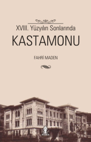 18 Yüzyılın Sonlarında Kastamonu