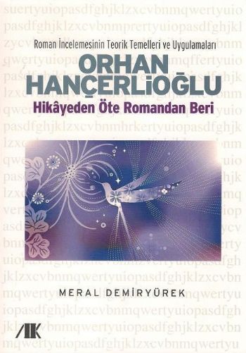 Orhan Hançerlioğlu  Hikayeden Öte Romandan Beri