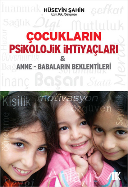 Çocukların Psikolojik İhtiyaçları  AnneBabaların Beklentileri