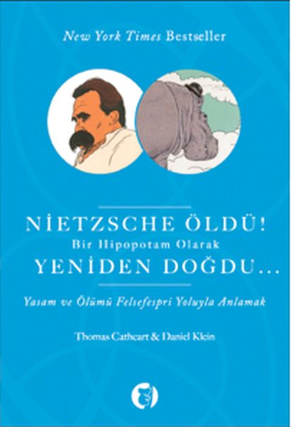 Nietzsche Öldü Bir Hipopotam Olarak Yeniden Doğdu