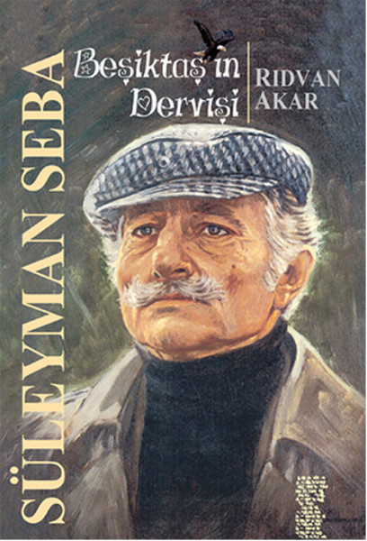 Beşiktaşın Dervişi Süleyman Seba