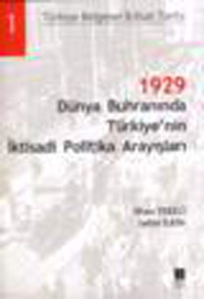 1929 Dünya Buhranında Türkiyenin İktisadi Politika Arayışları