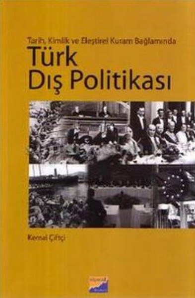 Türk Dış Politikası  Tarih Kimlik ve Eleştirel Kuram Bağlamında