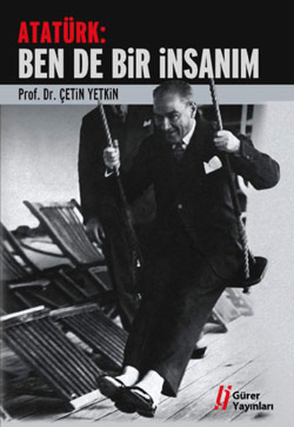 Atatürk Ben de Bir İnsanım