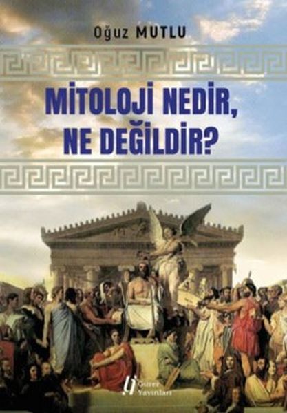 Mitoloji Nedir Ne Değildir