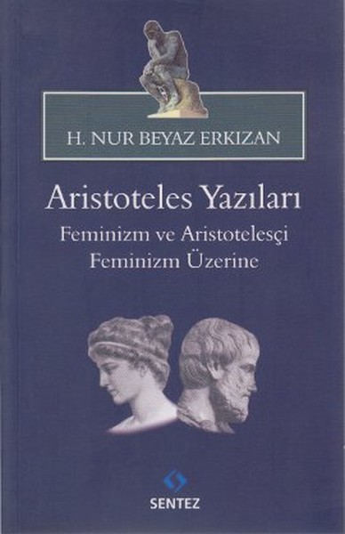 Aristoteles Yazıları  Feminizm ve Aristotelesçi Feminizm Üzerine