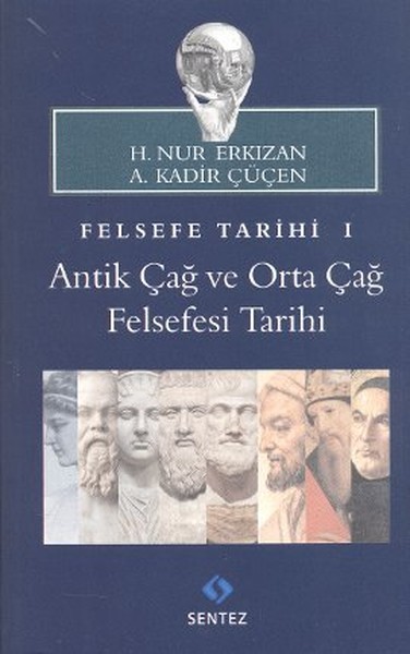 Felsefe Tarihi 1  Antik Çağ ve Orta Çağ Felsefesi Tarihi