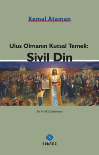 Ulus Olmanın Kutsal Temeli Sivil Din