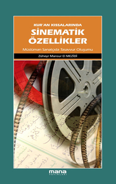 Kuran Kıssalarında Sinematik Özellikler  Müslüman Sanatçıda Tasavvur Oluşumu