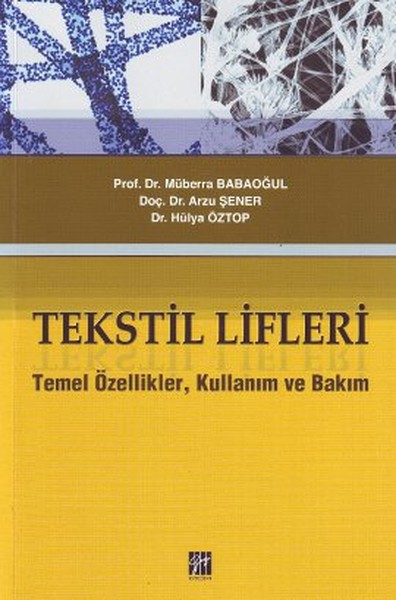 Tekstil Lifleri  Temel Özellikler Kullanım ve Bakım